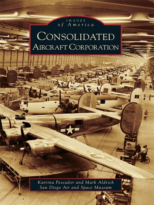 Title details for Consolidated Aircraft Corporation by Katrina Pescador - Available
